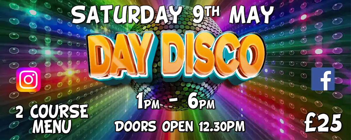 day disco 1-6pm saturday 9th May