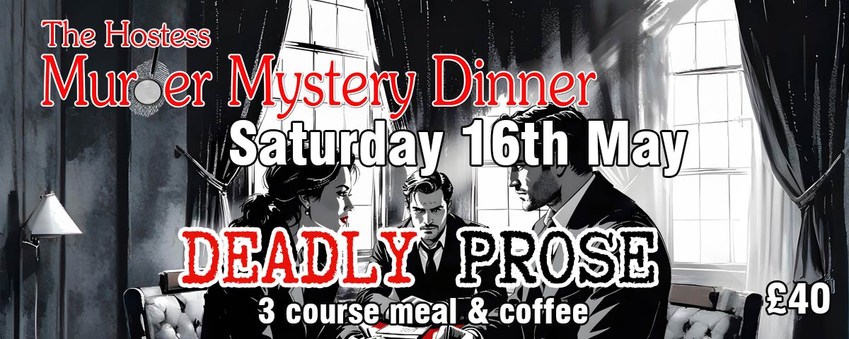 deadly prose murder mystery Saturday 16th May